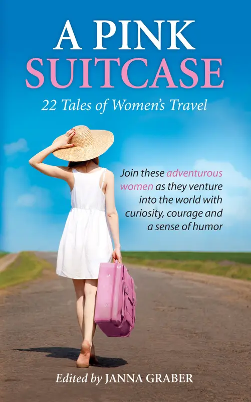 A  Pink Suitcase: Women's Travel Tales