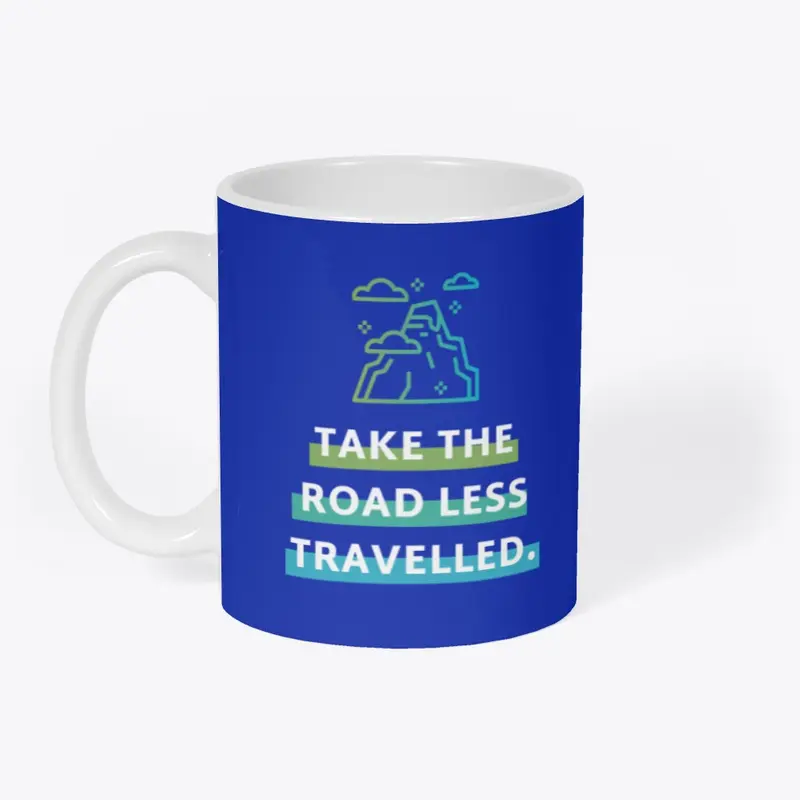 Take The Road Less Travelled Mug