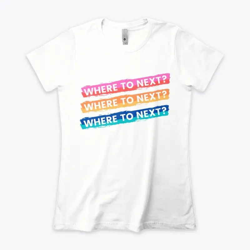 Where To Next? Boyfriend T-Shirt